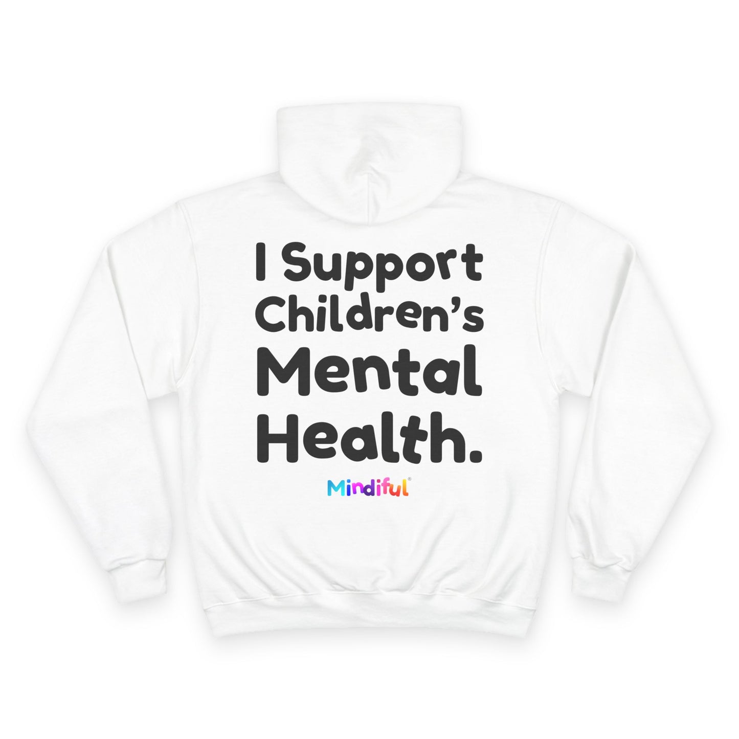 Mindiful® "I Support Children's Mental Health" Adult Champion Hoodie White